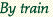 By train