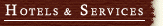 Hotels & Services