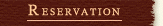 Reservation